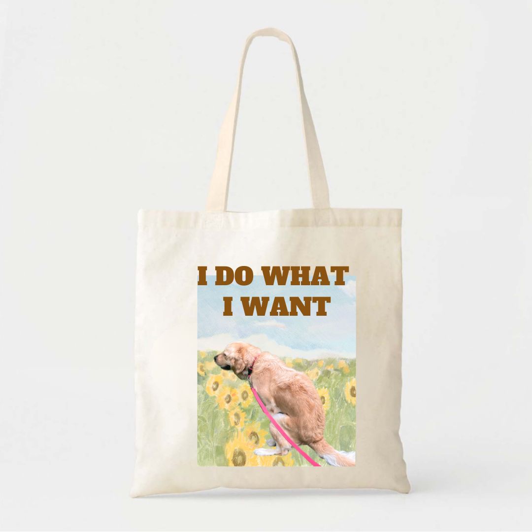 Custom Pet Tote Bag Funny Style "I do what i want"