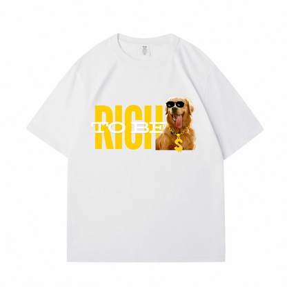 To Be Rich T-Shirt